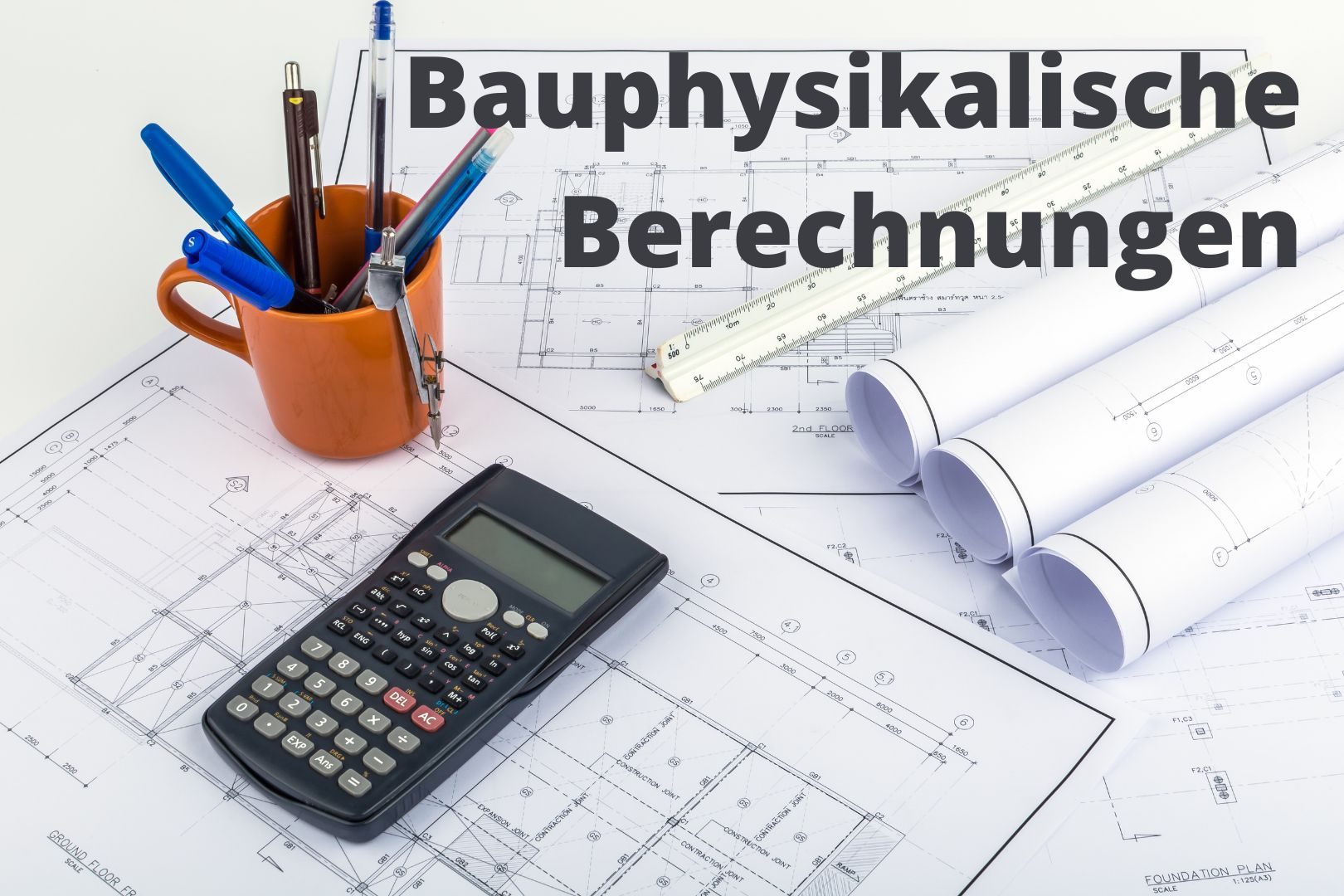 Bauphysikalische Berechnungen